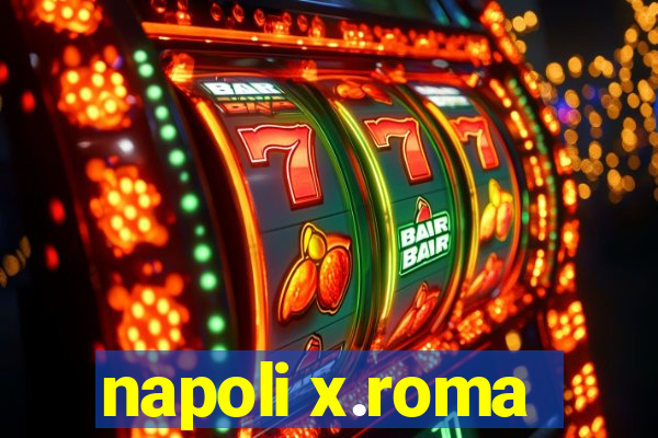 napoli x.roma